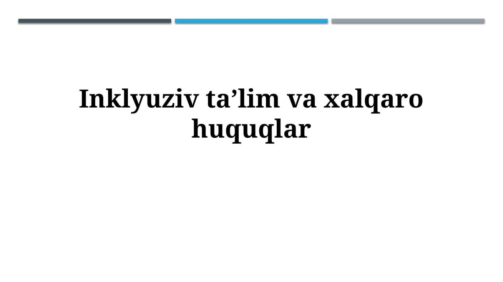 Inklyuziv taʼlim vaxalqarohuquqlar