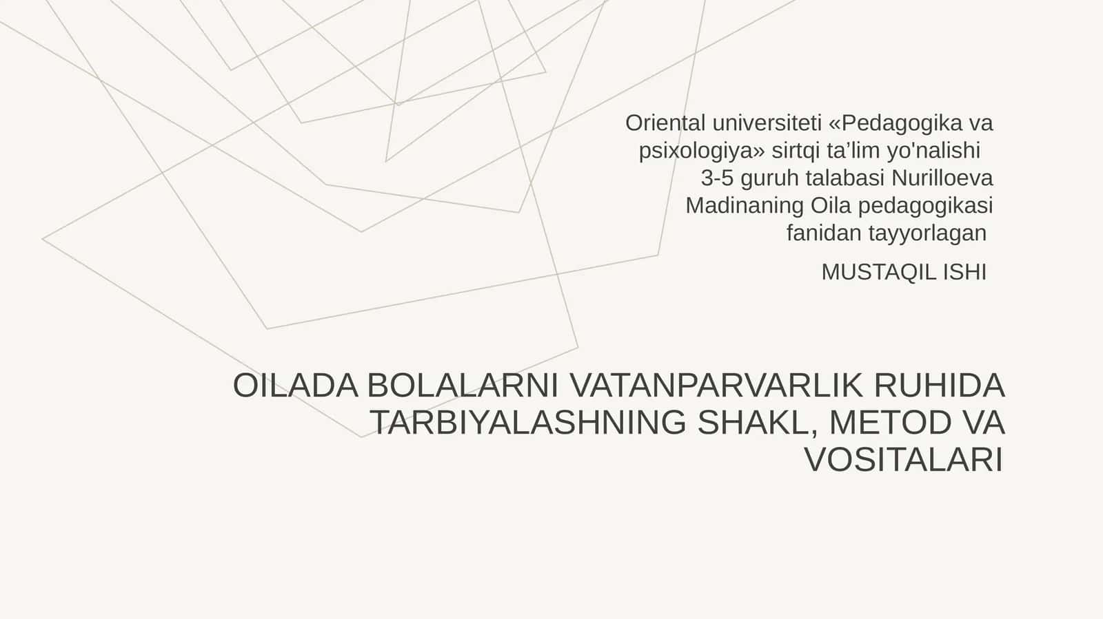 OILADA BOLALARNI VATANPARVARLIK RUHIDA TARBIYALASHNING SHAKL, METOD VA VOSITALARI