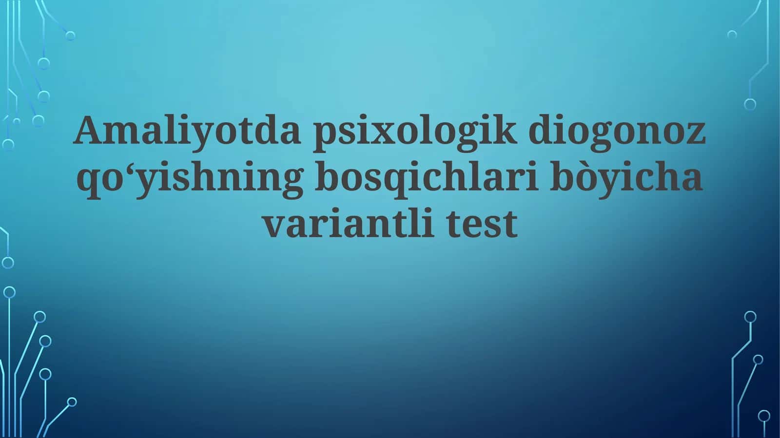 Amaliyotda Psixologik Tashxisning Bosqichlari