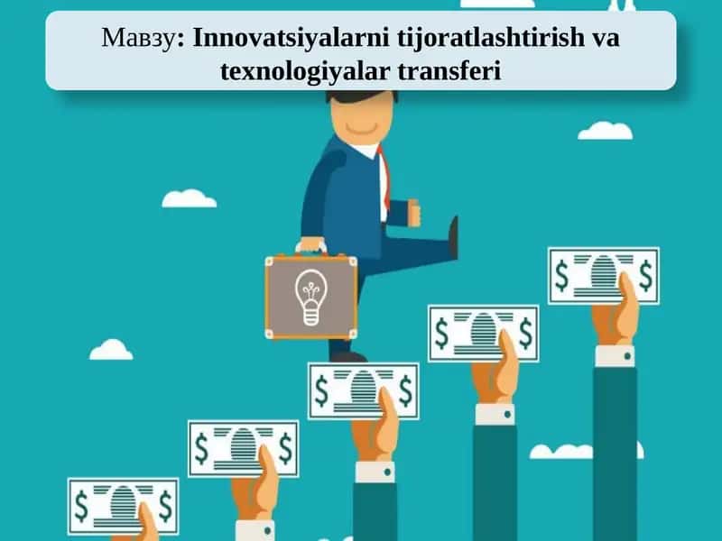 Innovatsiyalarni tijoratlashtirish va texnologiyalar transferi