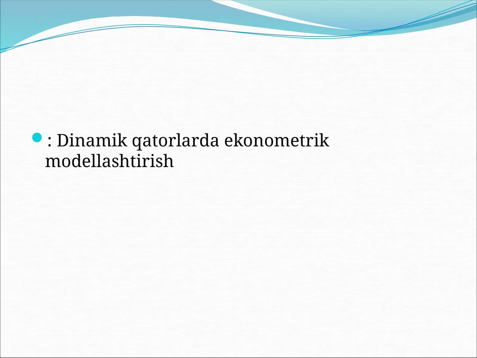 Dinamik qatorlarda ekonometrik modellashtirish