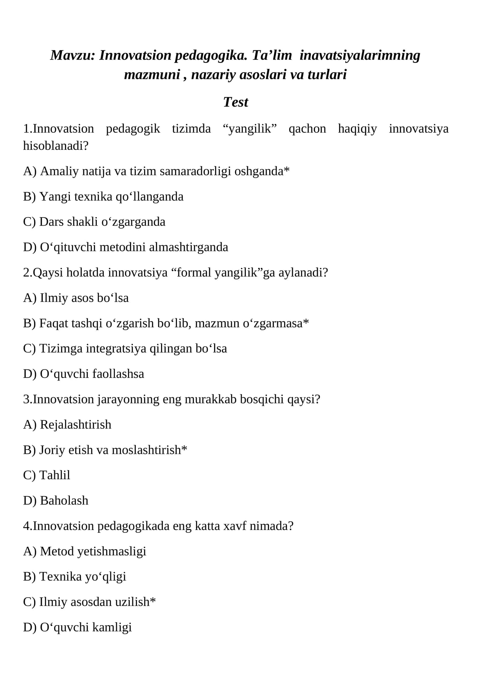 Mavzu: Innovatsion pedagogika. Ta’lim inavatsiyalarimning mazmuni , nazariy asoslari va turlari
Te