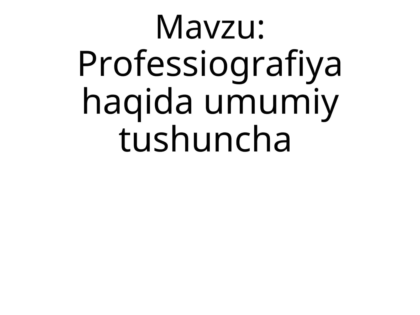 Professiografiya haqida umumiy tushuncha