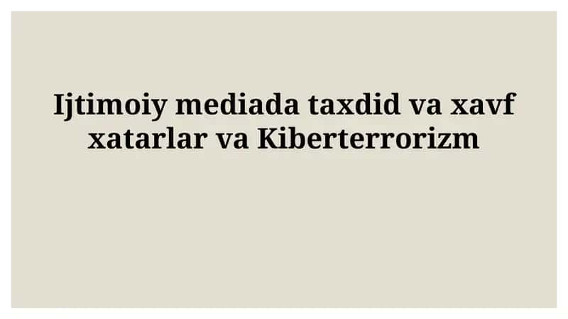 Ijtimoiy mediada taxdid va xavf xatarlar va Kiberterrorizm