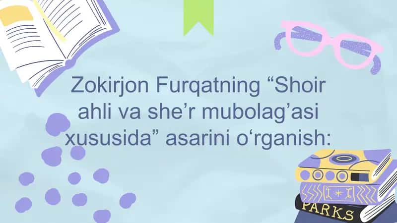 Zokirjon Furqatning “Shoir ahli va she’r mubolag’asi xususida” asarini o‘rganish