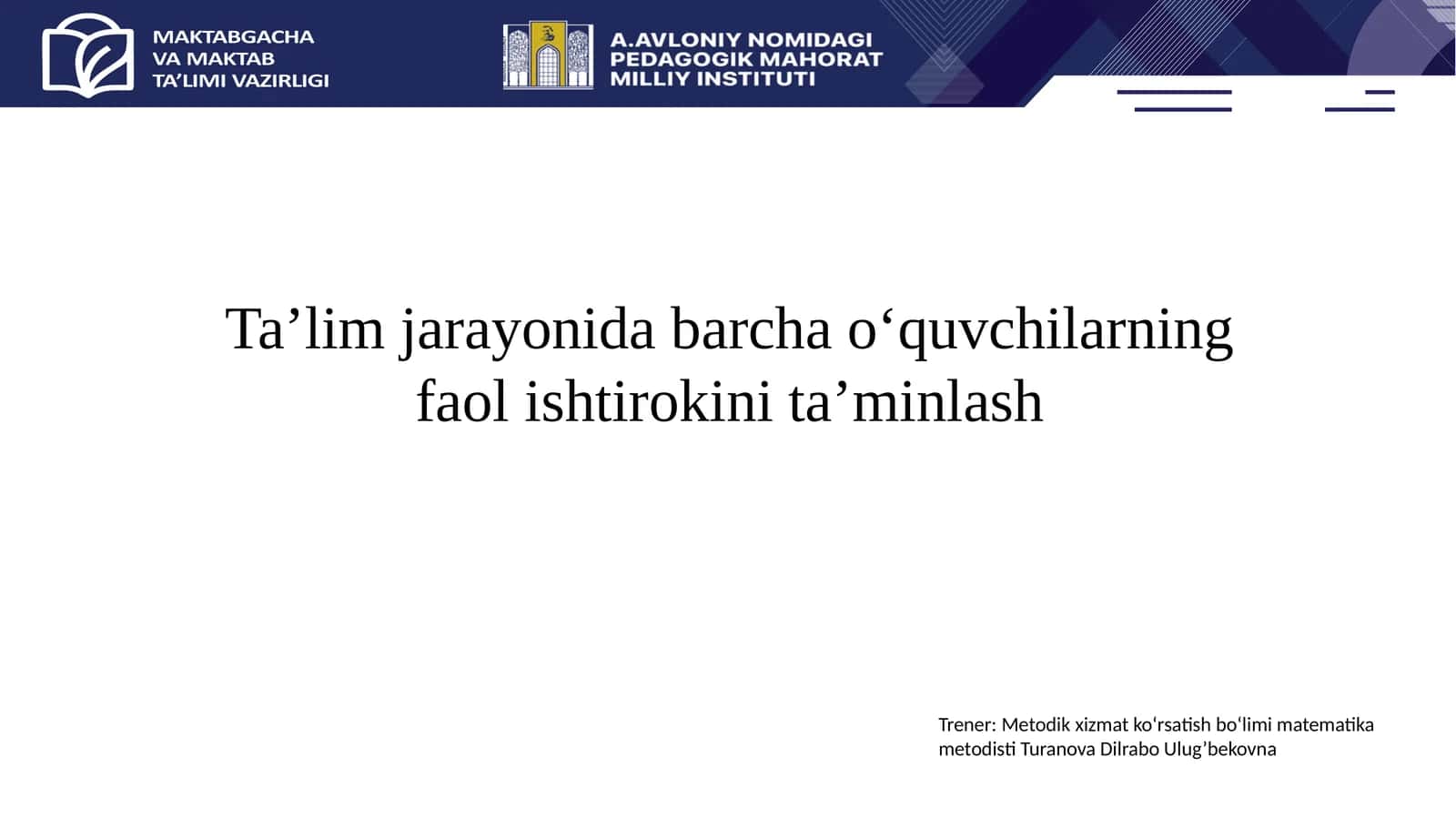 Ta’lim jarayonida barcha o‘quvchilarning faol ishtirokini ta’minlash