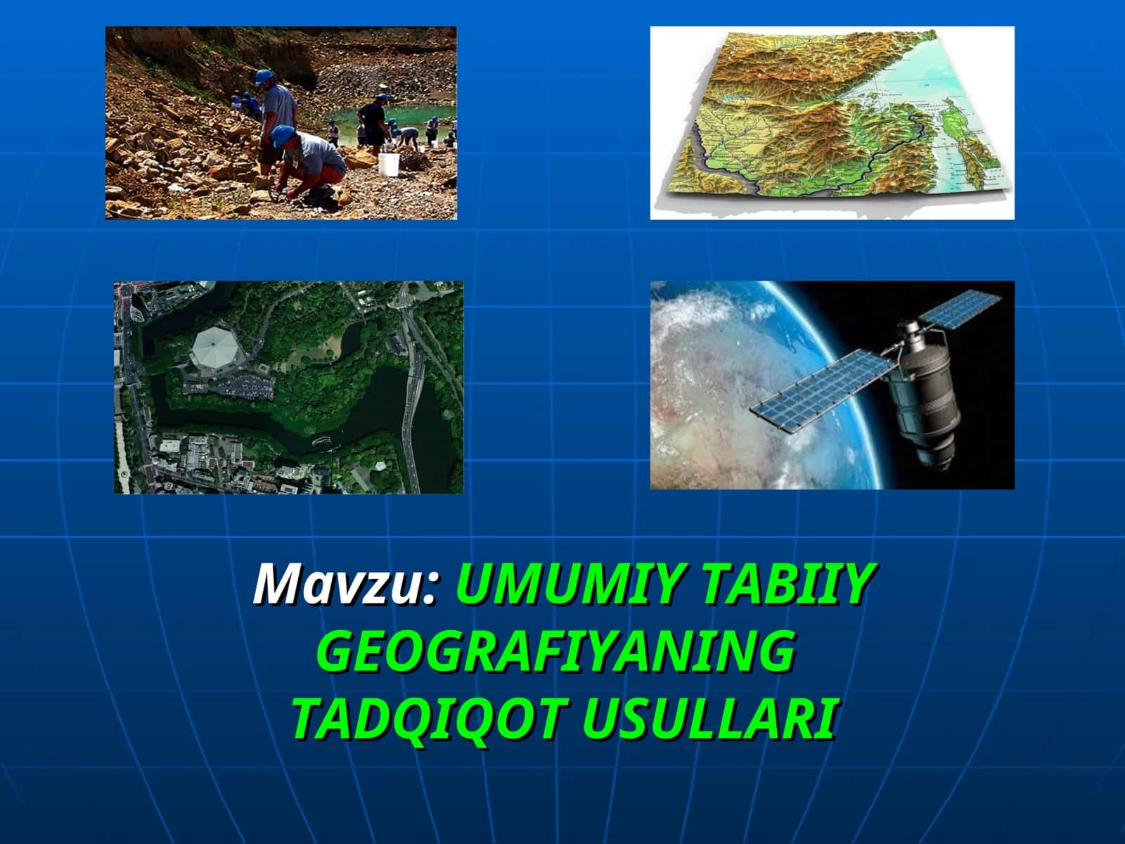 UMUMIY TABIIY GEOGRAFIYANING TADQIQOT USULLARI