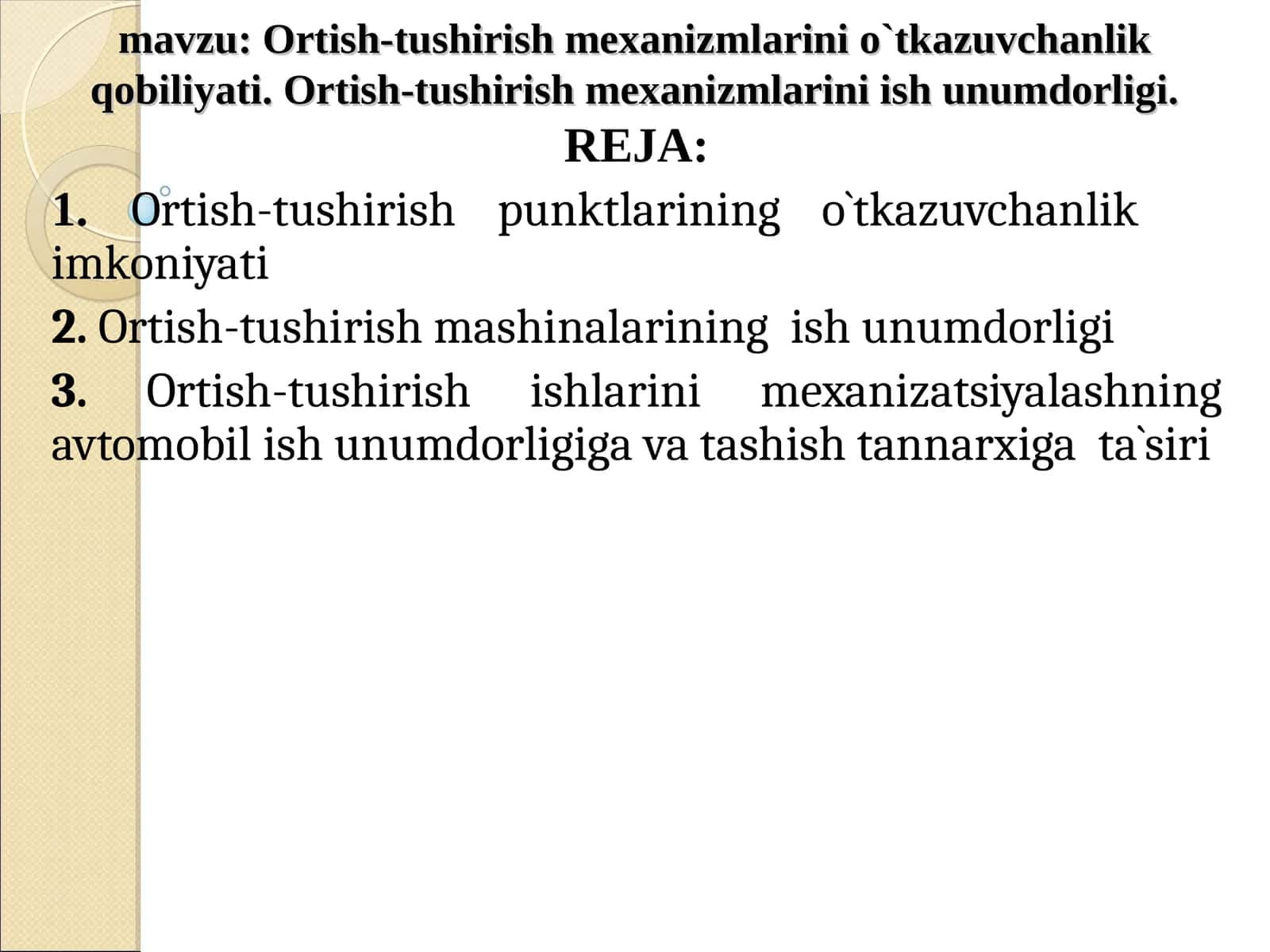 Ortish-tushirish mexanizmlarini o`tkazuvchanlik qobiliyati. Ortish-tushirish mexanizmlarini ish unumdorligi