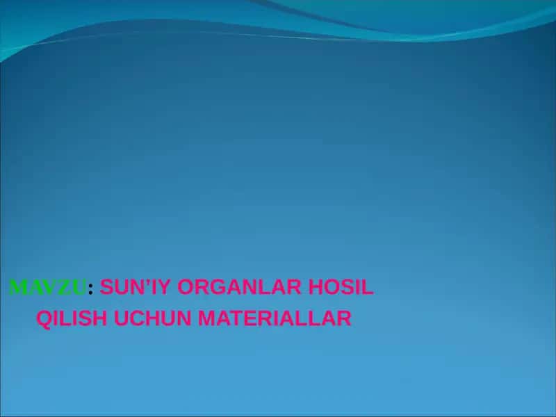 Sun’iy Organlar Hosil Qilish Uchun Materiallar