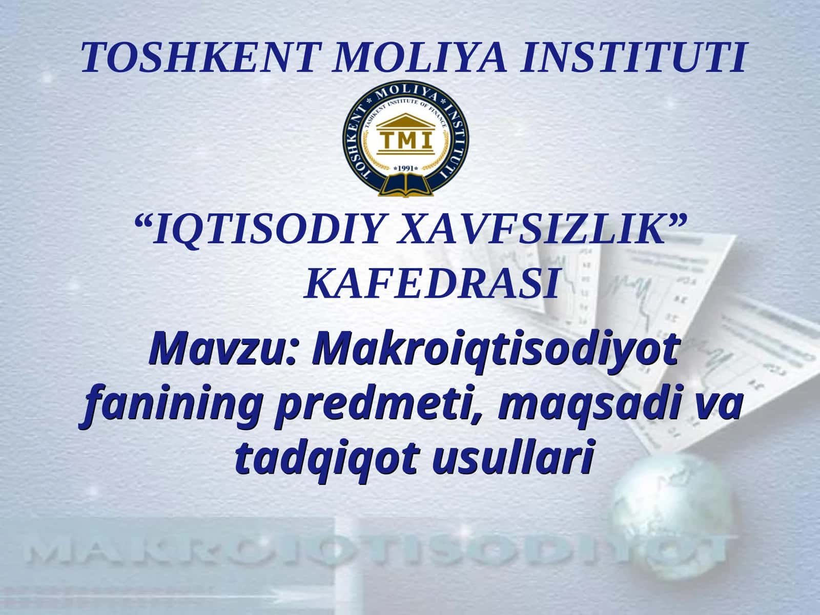 Makroiqtisodiyot fanining predmeti, maqsadi va tadqiqot usullari