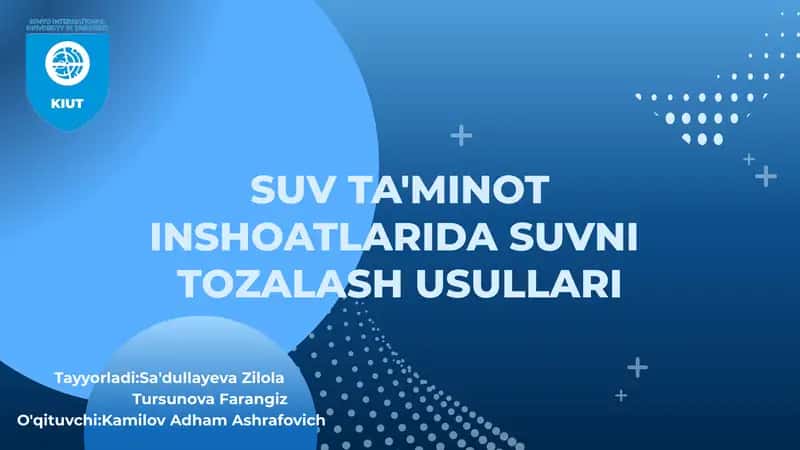 SUV TA'MINOT INSHOATLARIDA SUVNI TOZALASH USULLARI
