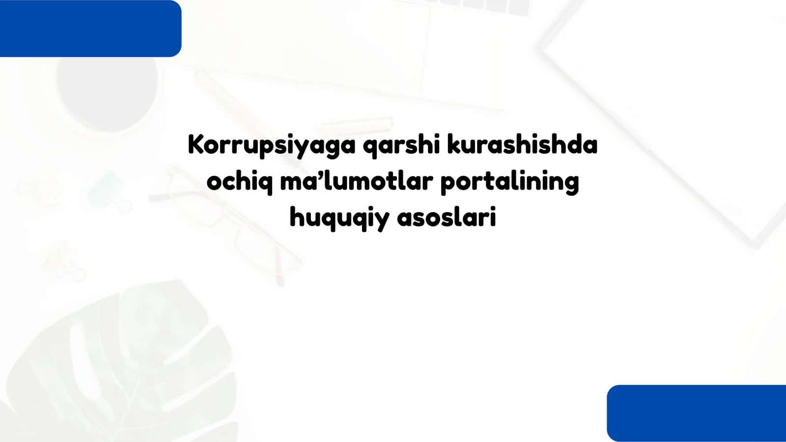 Korrupsiyaga qarshi kurashishda ochiq ma'lumotlar portalining huquqiy asoslari