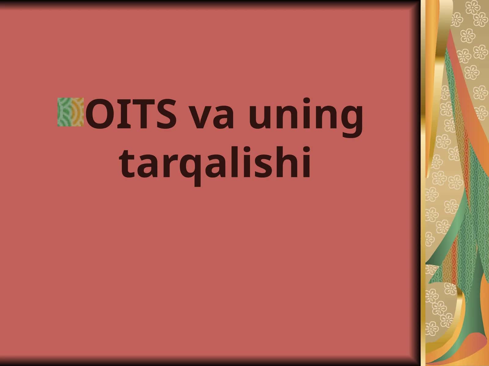 OITS va uning tarqalishi