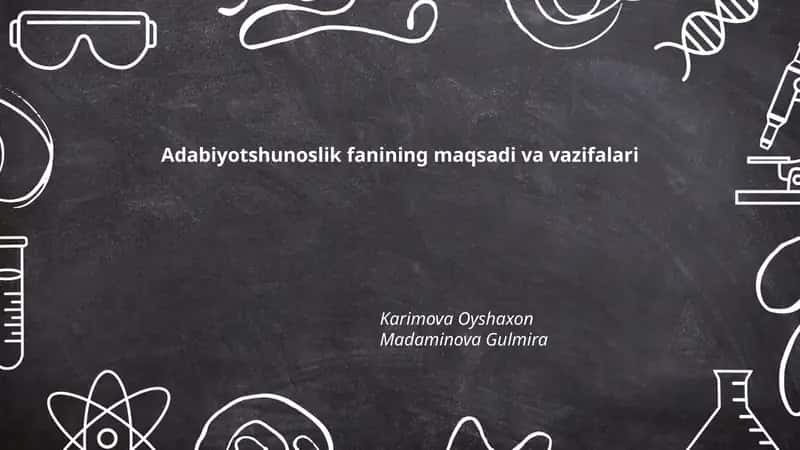 Adabiyotshunoslik fanining maqsadi va vazifalari