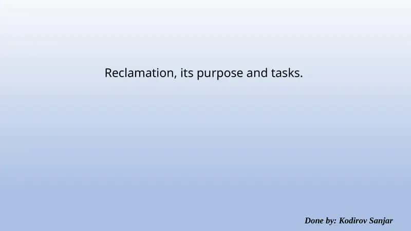 Reclamation, its purpose and tasks