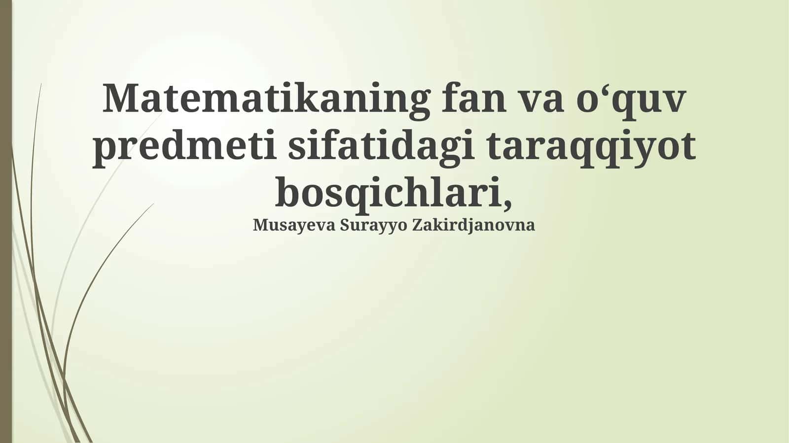 Matematikaning fan va oʻquv predmeti sifatidagi taraqqiyot bosqichlari