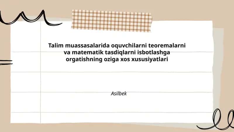 Oquvchilarni teoremalarni va matematik tasdiqlarni isbotlashga orgatishning oziga xos xususiyatlari