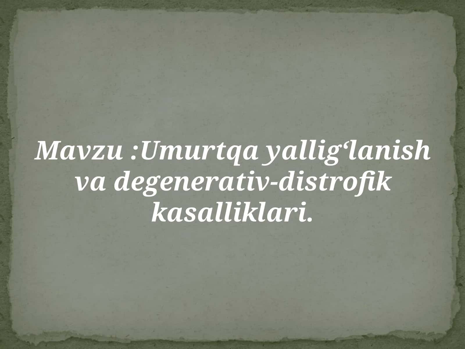 Umurtqa yallig‘lanish va degenerativ-distrofik kasalliklari