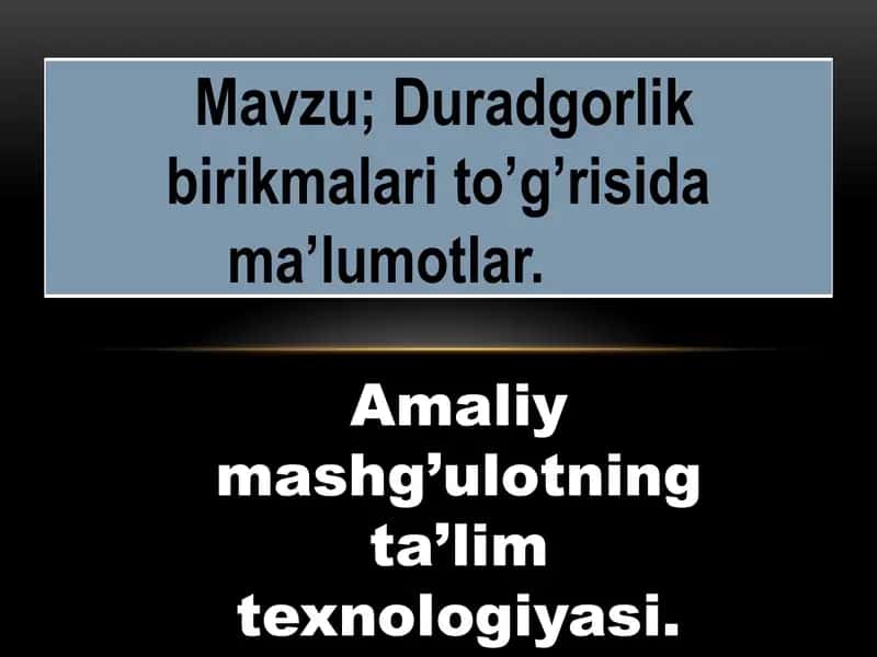 Duradgorlik birikmalari to’g’risida ma’lumotlar