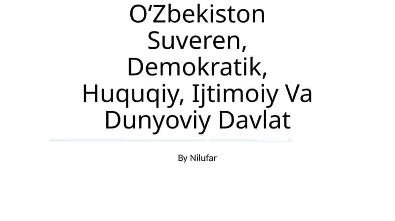 OʻZbekiston Suveren, Demokratik, Huquqiy, Ijtimoiy Va Dunyoviy Davlat