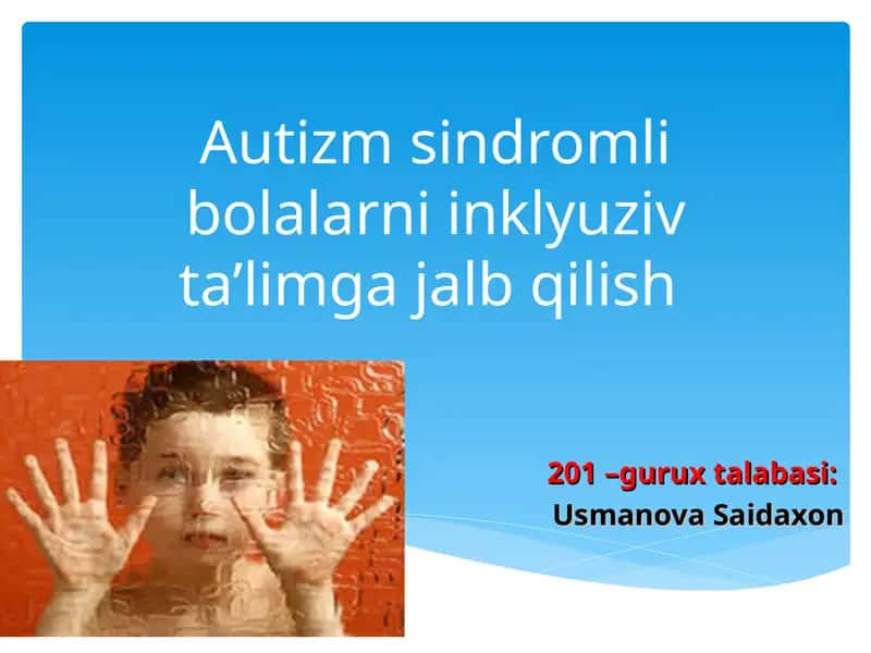 Autizm sindromli bolalarni inklyuziv ta’limga jalb qilish