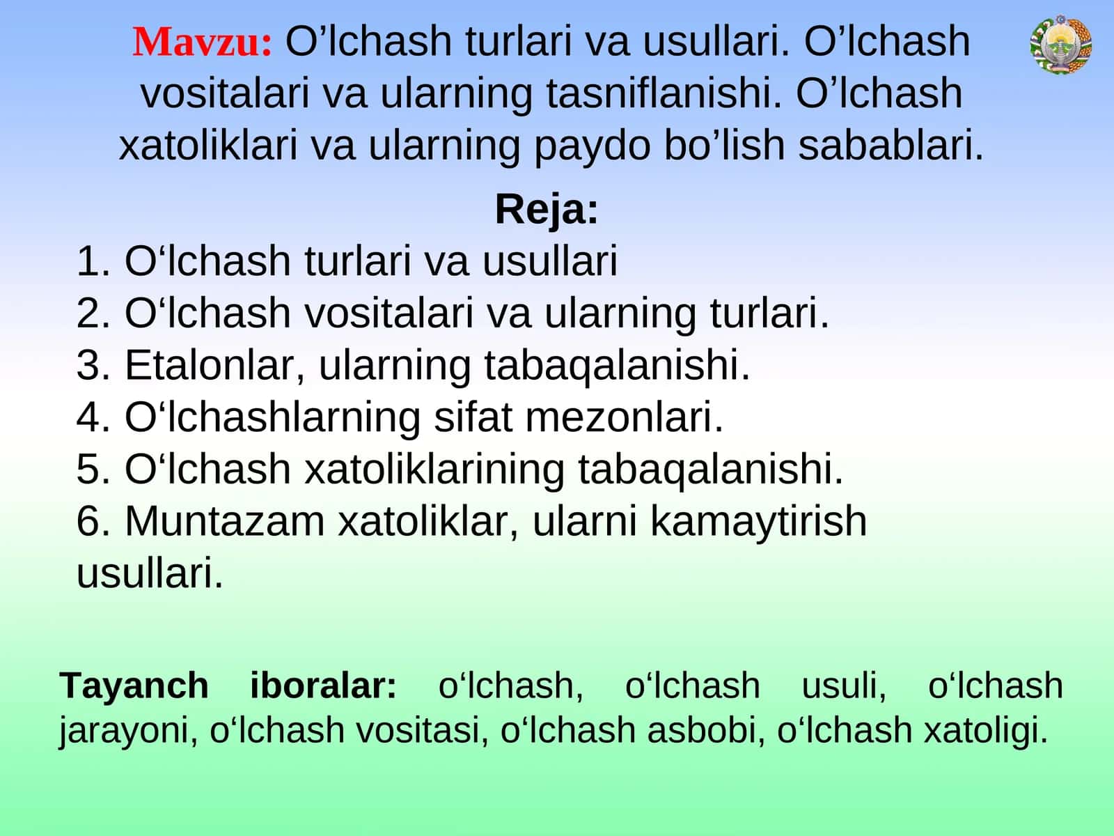 O’lchash turlari va usullari. O’lchash vositalari va ularning tasniflanishi. Oʼlchash xatoliklari va ularning paydo bo’lish sabablari