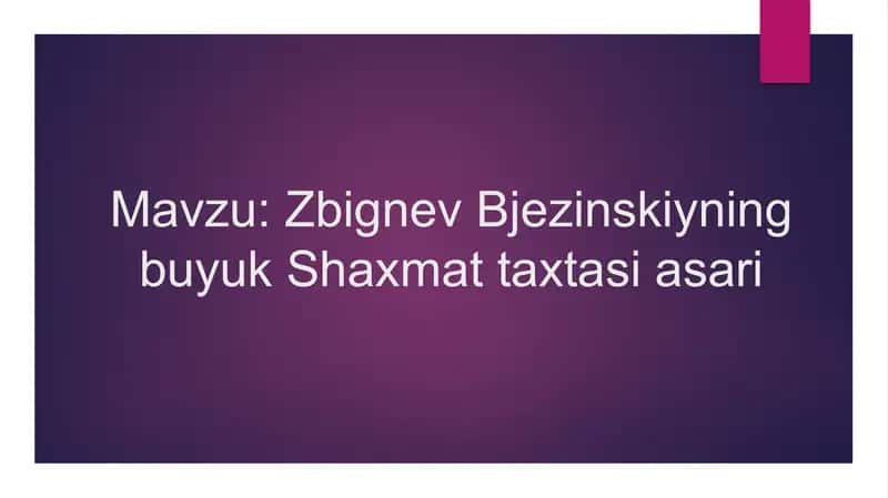 Zbignev Bjezinskiyning buyuk Shaxmat taxtasi asari