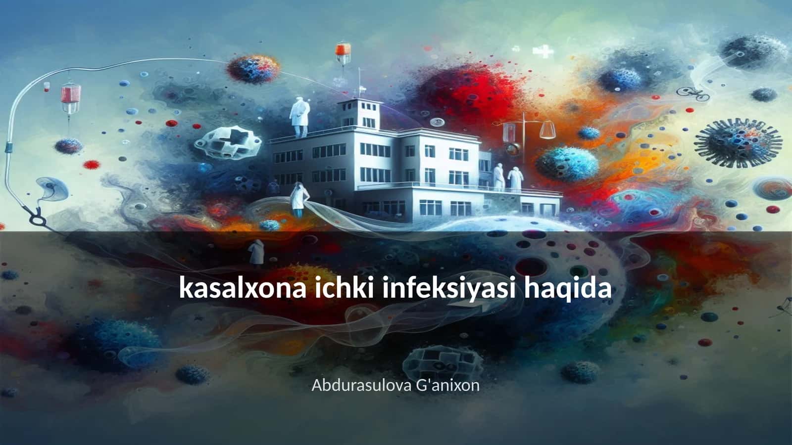 kasalxona ichki infeksiyasi haqida