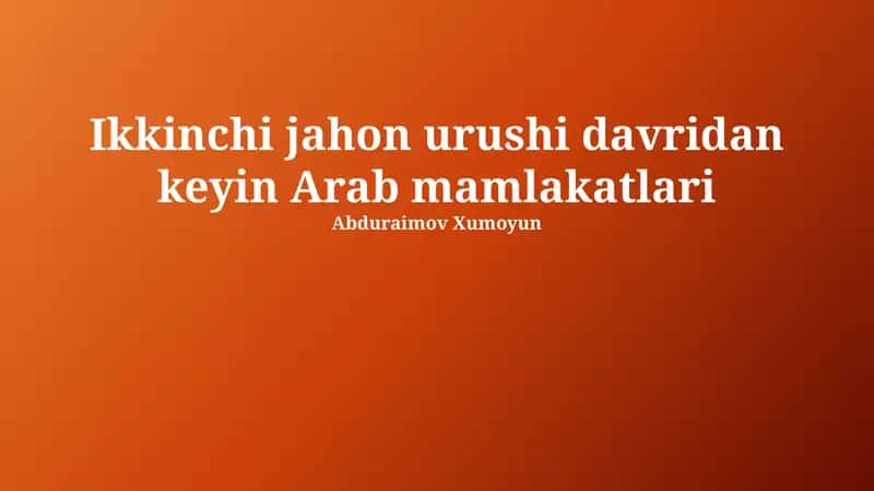 Ikkinchi Jahon Urushi Yillaridan Keyin Arab Mamlakatlari