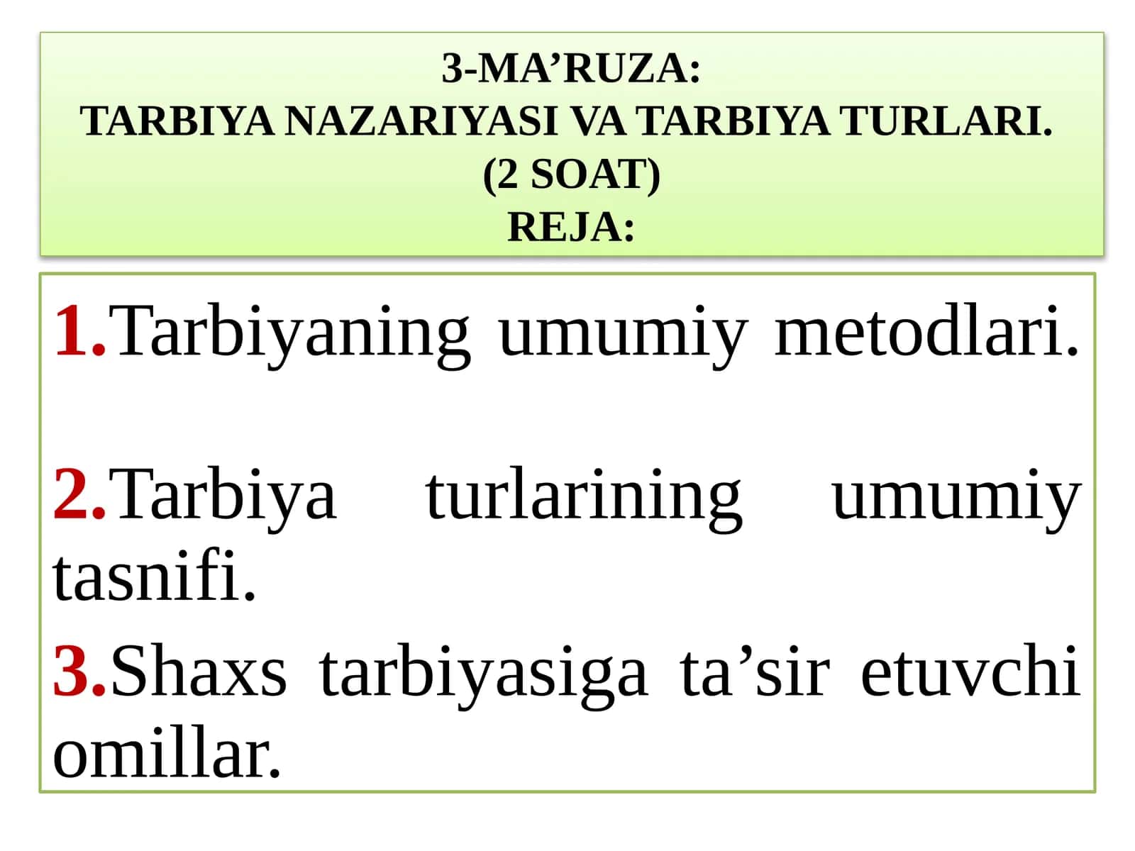 3-MA’RUZA:TARBIYA NAZARIYASI VA TARBIYA TURLARI.(2 SOAT)