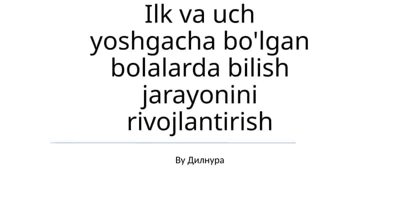 Til va uch yoshdagi bolalarda bilim rivojlantirish