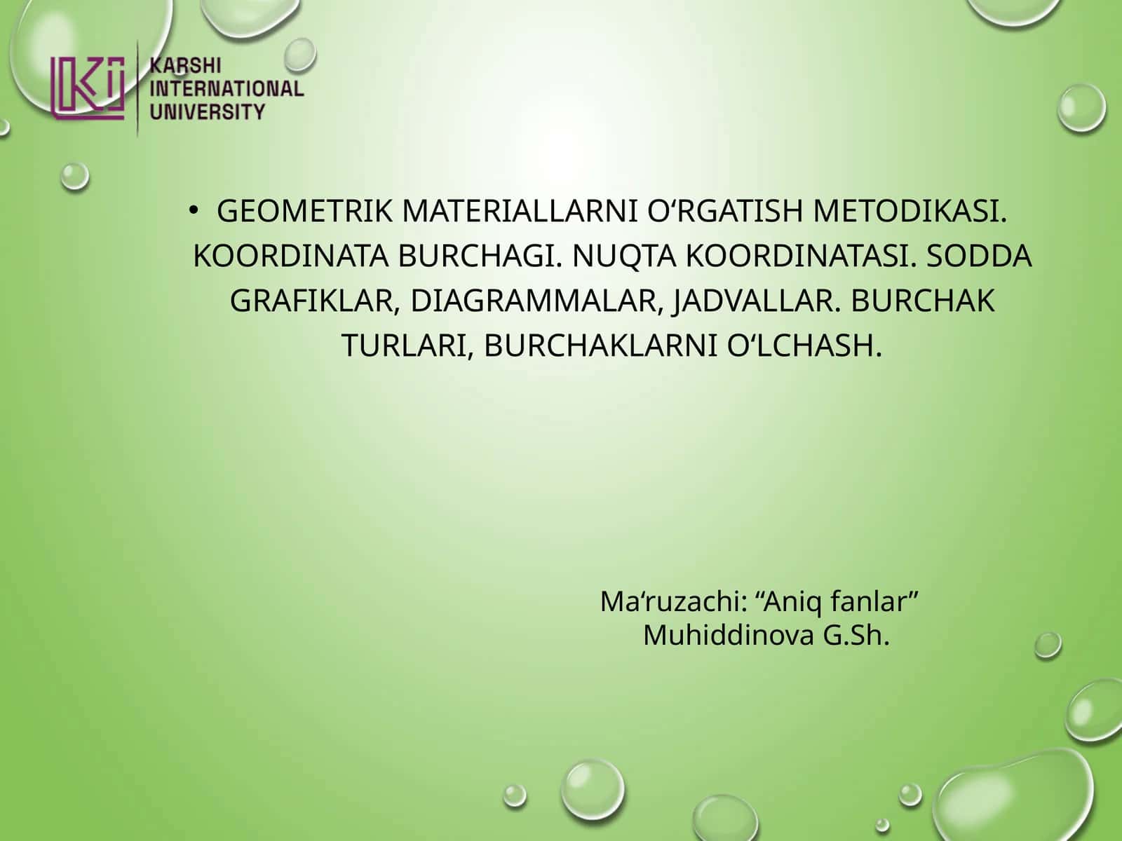 Geometrik materiallarni o‘rgatish metodikasi. Koordinata burchagi. Nuqta koordinatasi. Sodda grafiklar, diagrammalar, jadvallar. Burchak turlari, burchaklarni o‘lchash