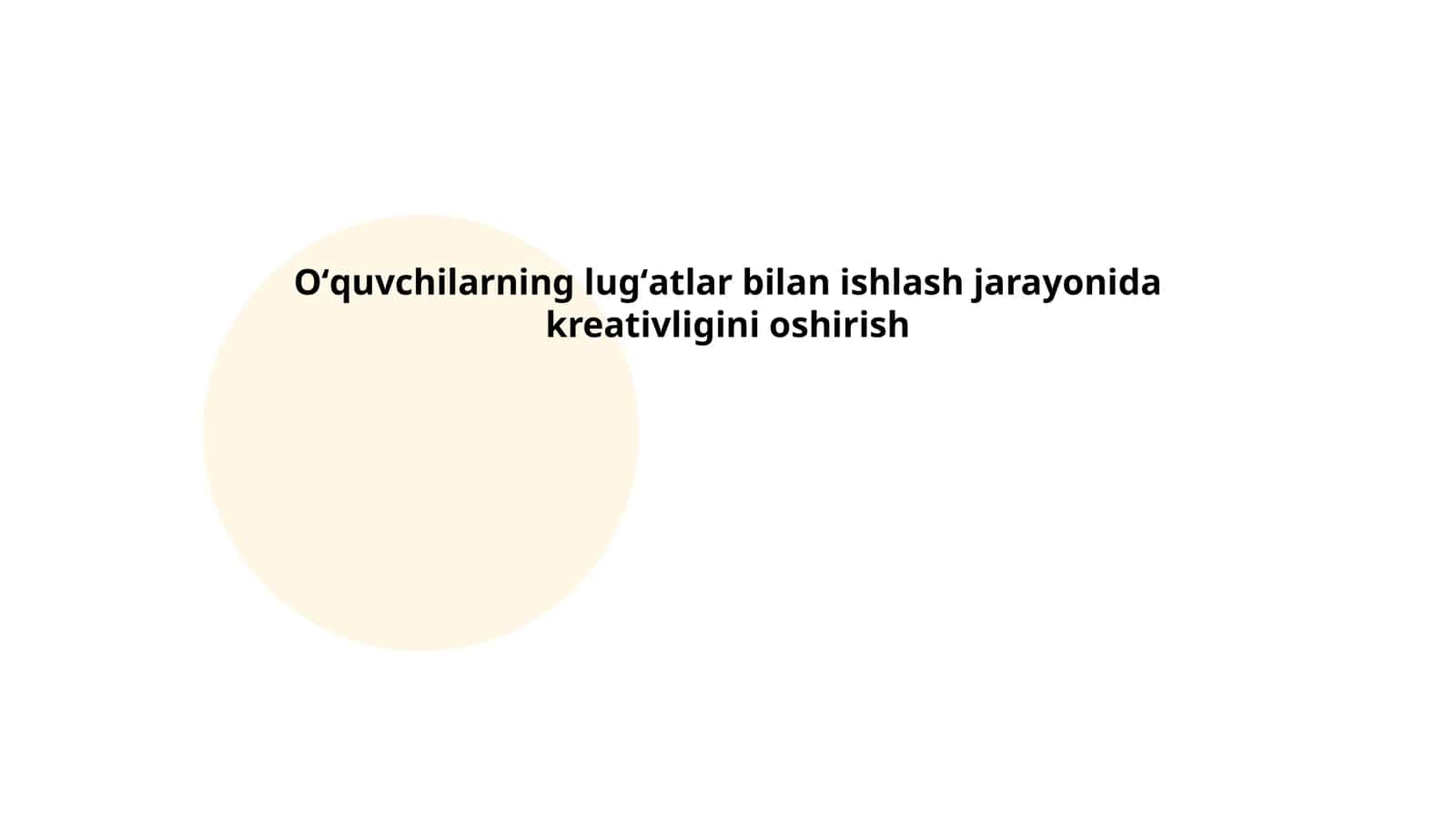 Oʻquvchilarning lugʻatlar bilan ishlash jarayonida kreativligini oshirish