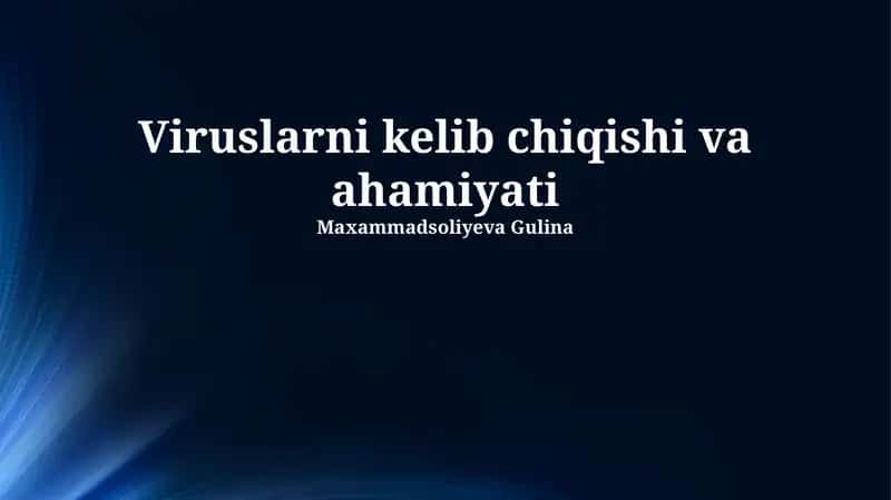 Viruslarni kelib chiqishi va ahamiyati