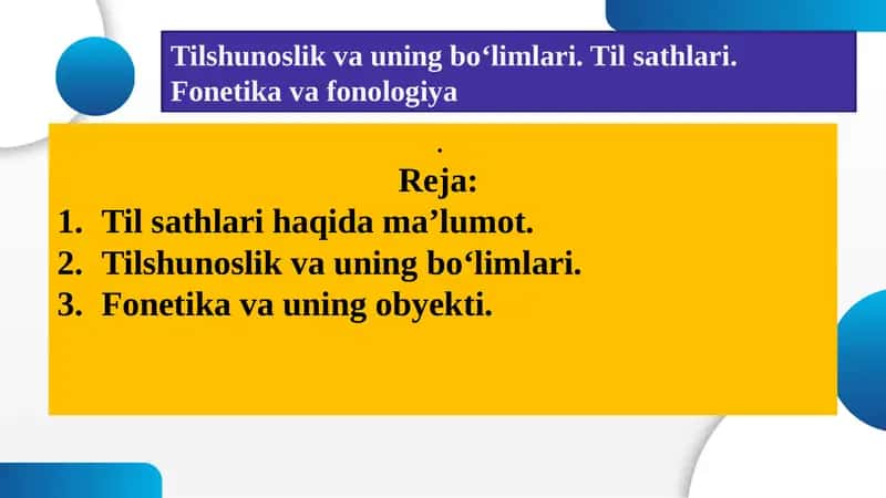 Tilshunoslik va uning bo‘limlari. Til sathlari. Fonetika va fonologiya