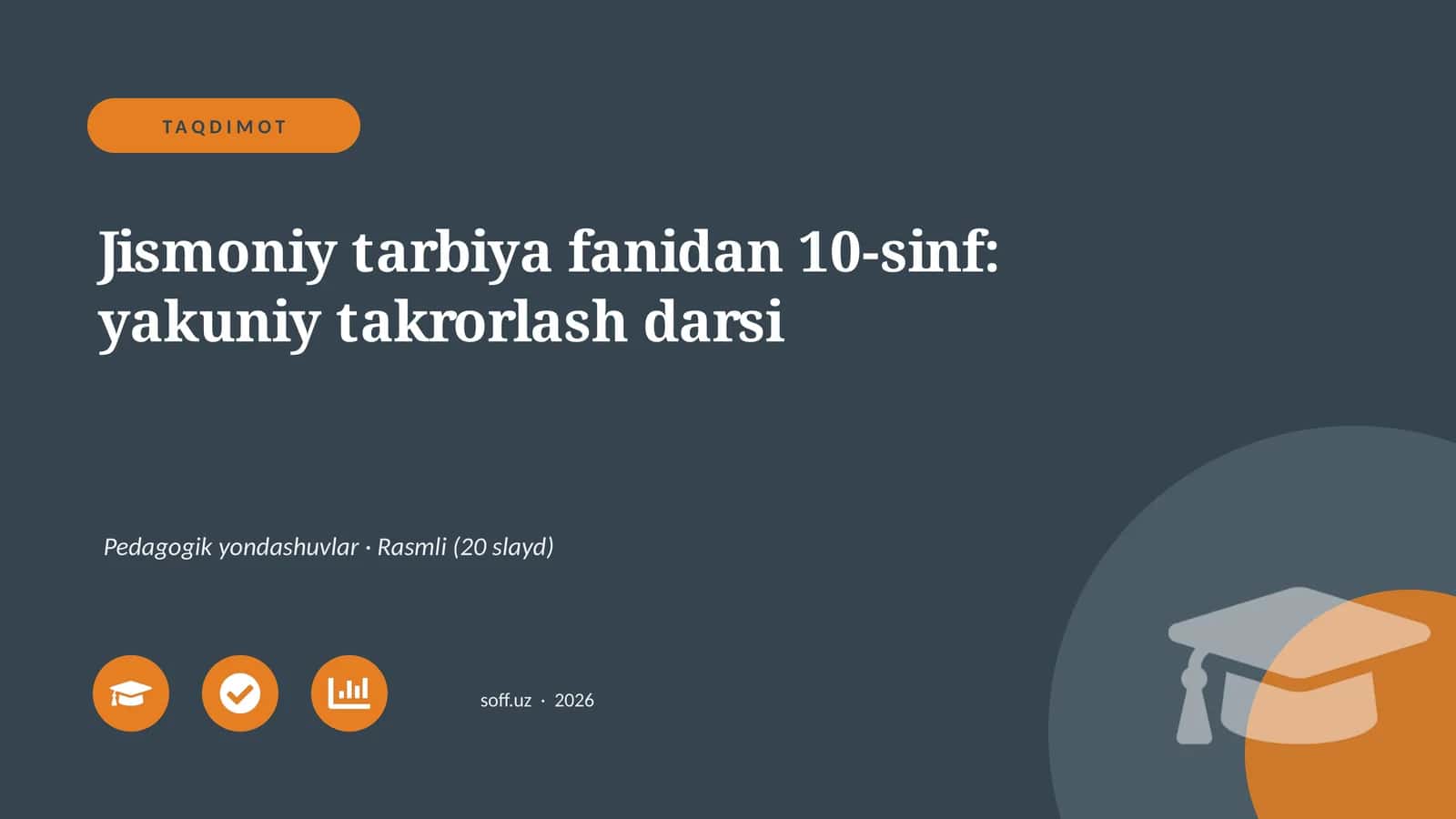 Jismoniy tarbiya fanidan 10-sinf: yakuniy takrorlash darsi