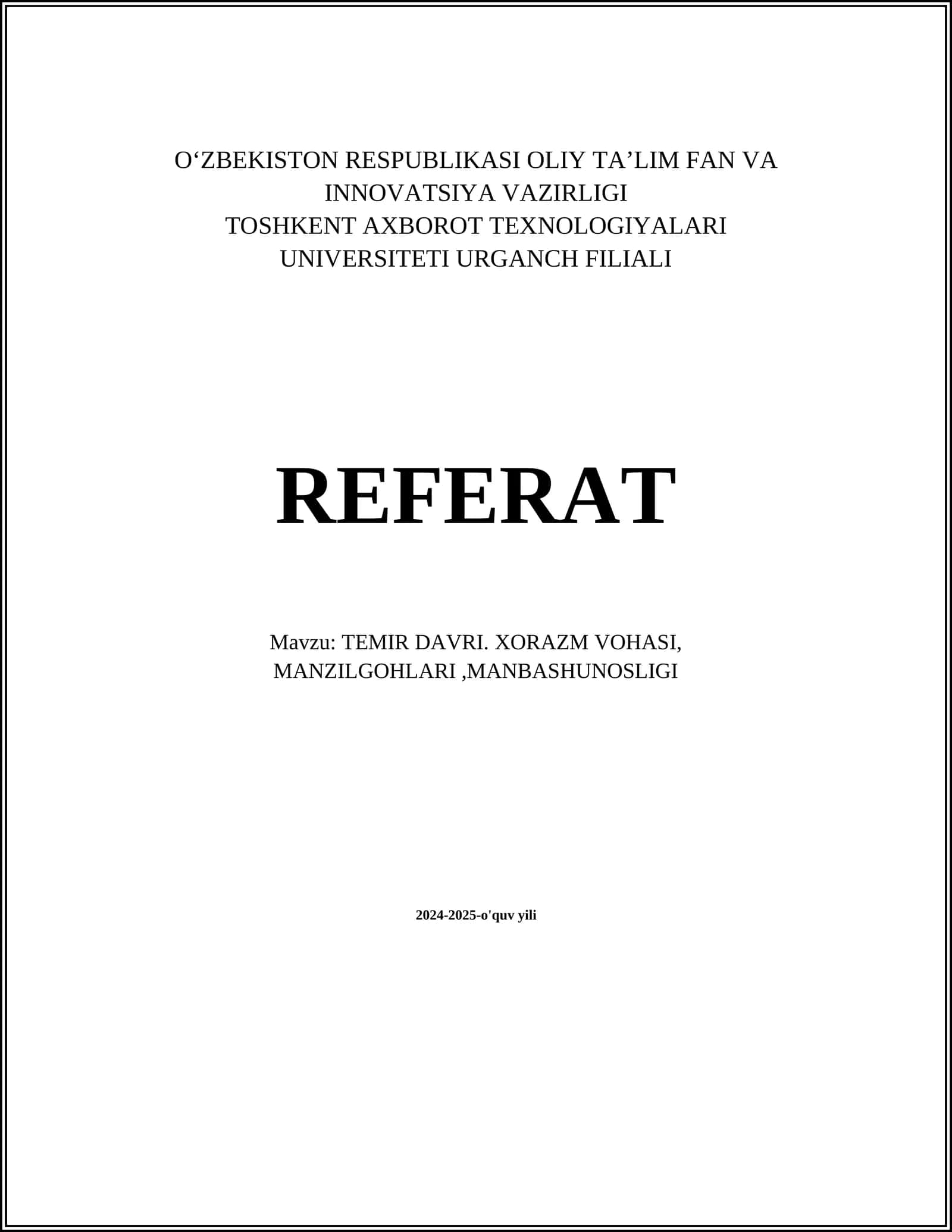 TEMIR DAVRI. XORAZM VOHASI, MANZILGOHLARI,MANBASHUNOSLIGI