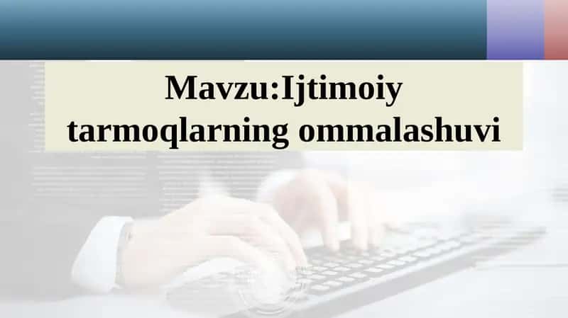 Ijtimoiy tarmoqlarning ommalashuvi