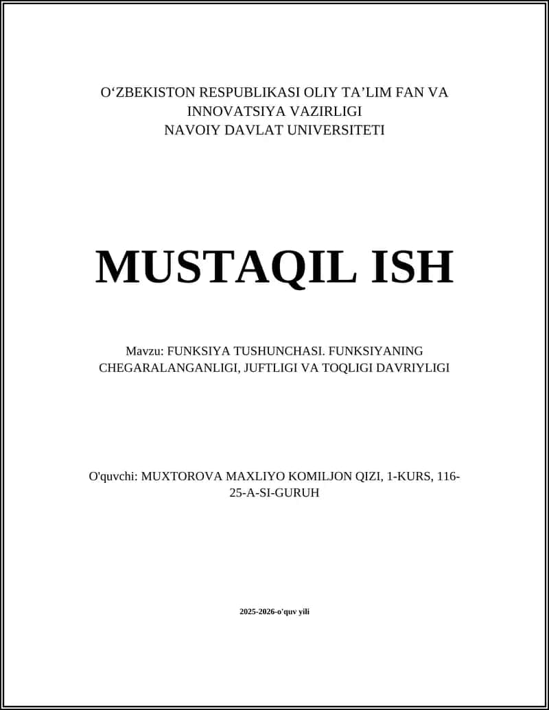 FUNKSIYA TUSHUNCHASI. FUNKSIYANING CHEGARALANGANLIGI, JUFTLIGI VA TOQLIGI DAVRIYLIGI