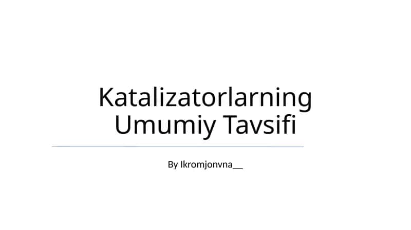Katalizatorlarning Umumiy Tavsifi