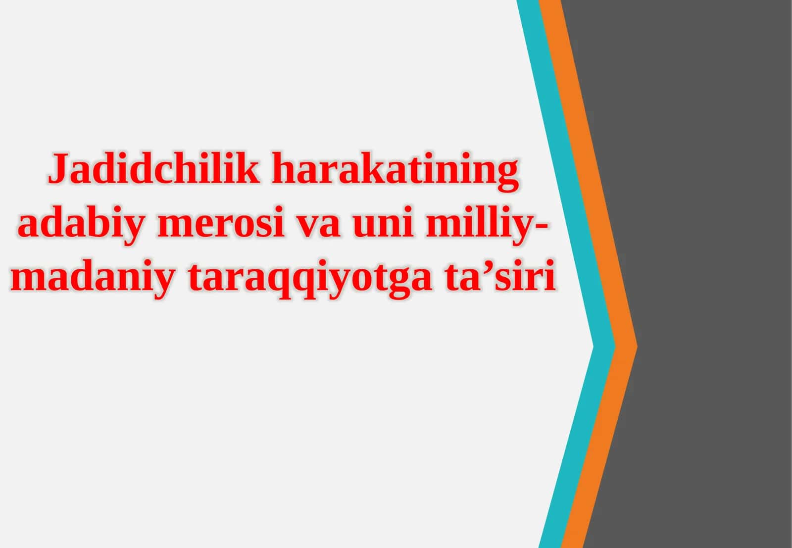 Jadidchilik harakatining adabiy merosi va uning milliy-madaniy taraqqiyoti