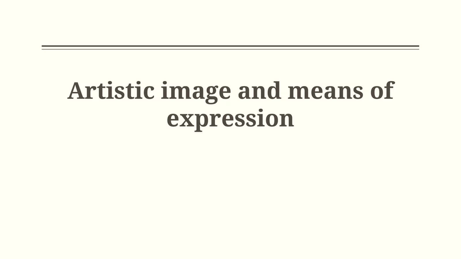 Means of Artistic Expression