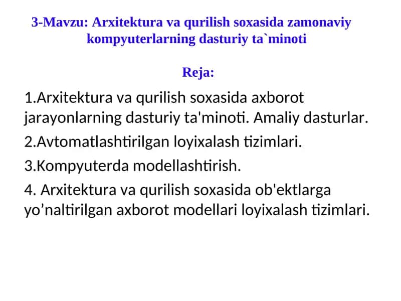 Arxitektura va qurilish soxasidazamonaviy kompyutеrlarning dasturiy ta`minoti