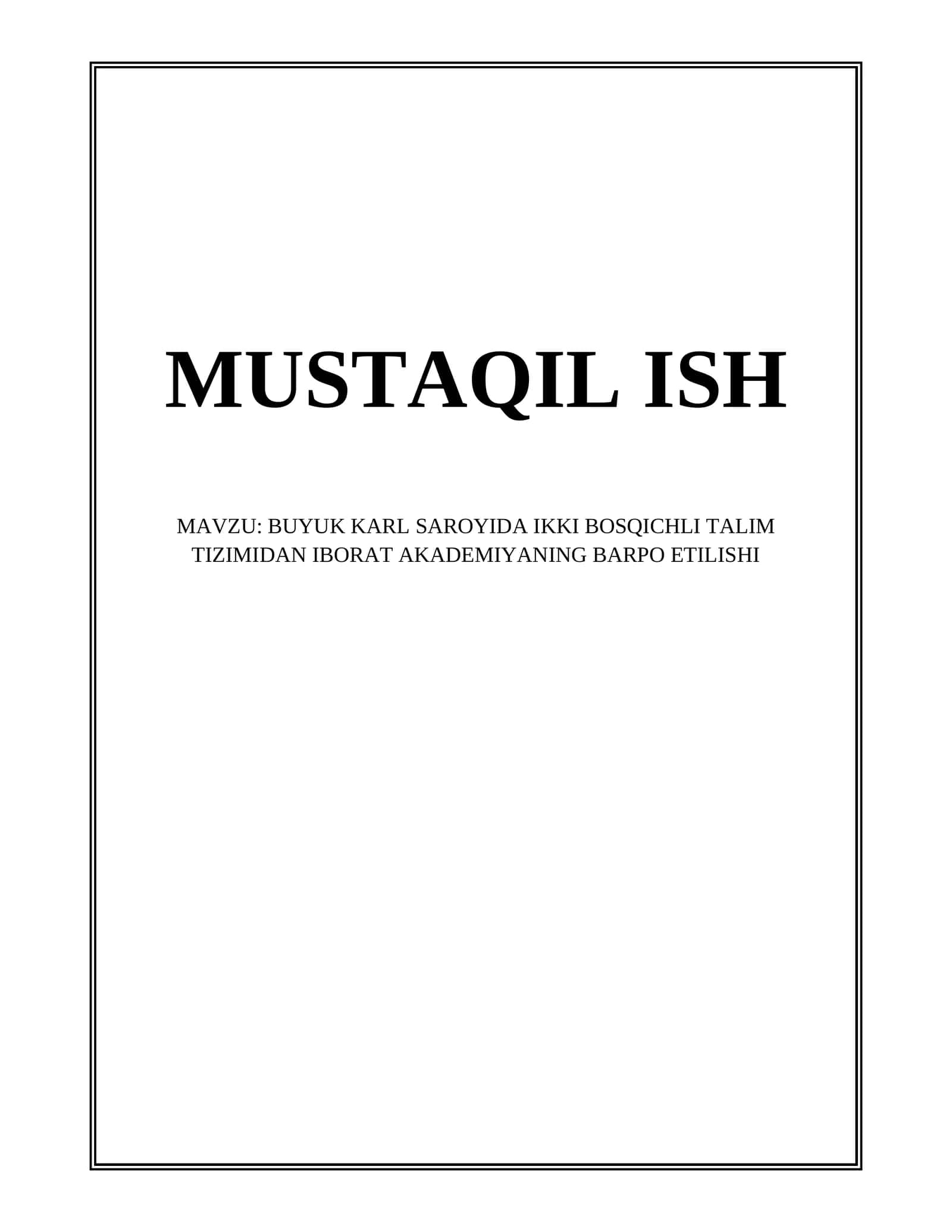BUYUK KARL SAROYIDA IKKI BOSQICHLI TALIM TIZIMIDAN IBORAT AKADEMIYANING BARPO ETILISHI