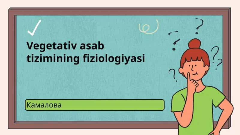 Vegetativ asab tizimining fiziologiyasi