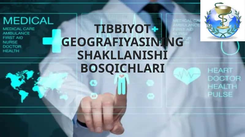 TIBBIYOT GEOGRAFIYASINING SHAKLLANISHI BOSQICHLARI
