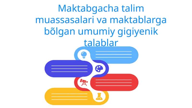 Maktab va maktabgacha ta'lim muassasalarida gigiyenik talablar