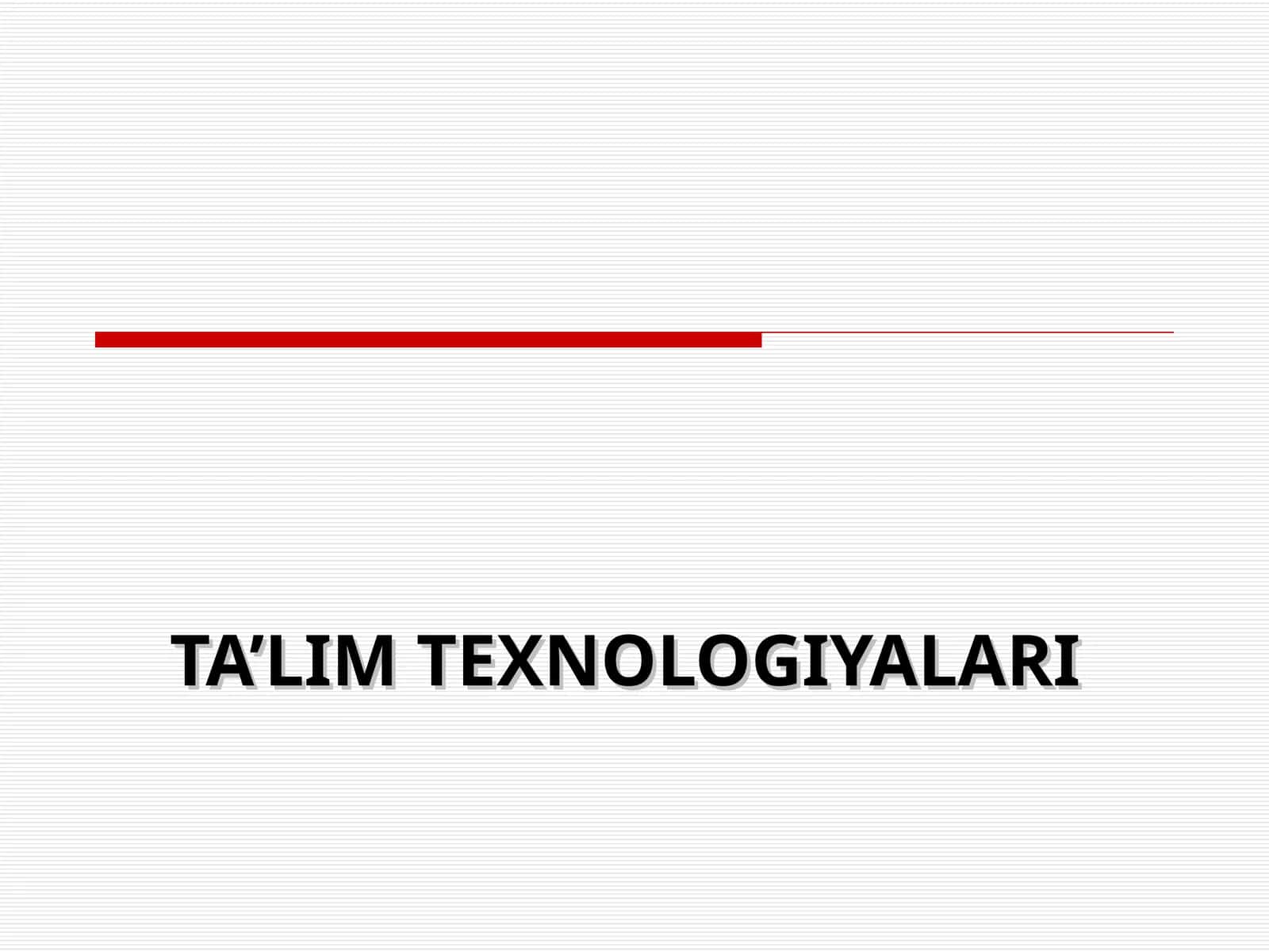 Ta`lim texnologiyalari