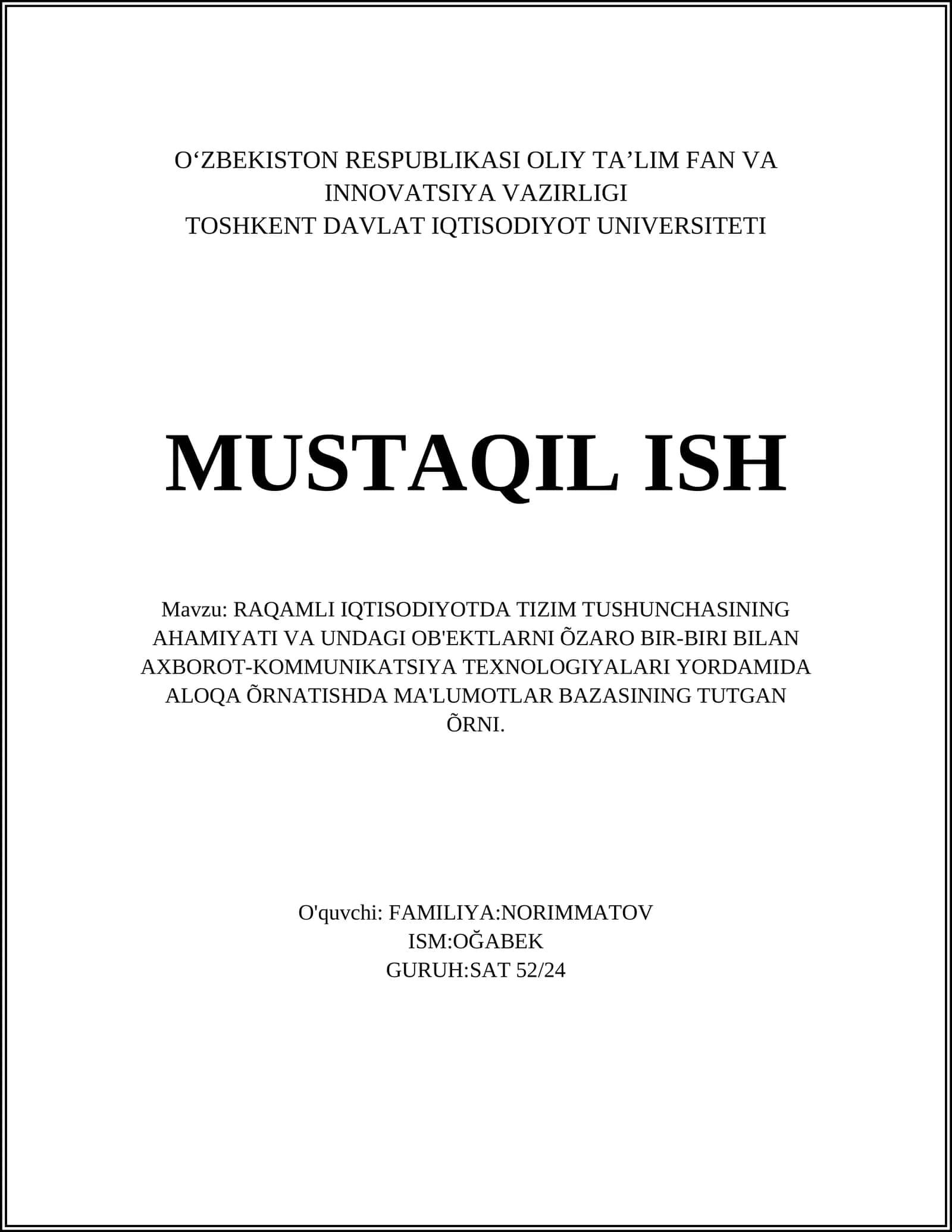 RAQAMLI IQTISODIYOTDA TIZIM TUSHUNCHASINING AHAMIYATI VA UNDAGI OB'EKTLARNI ÕZARO BIR-BIRI BILAN AXBOROT-KOMMUNIKATSIYA TEXNOLOGIYALARI YORDAMIDA ALOQA ÕRNATISHDA MA'LUMOTLAR BAZASINING TUTGAN ÕRNI