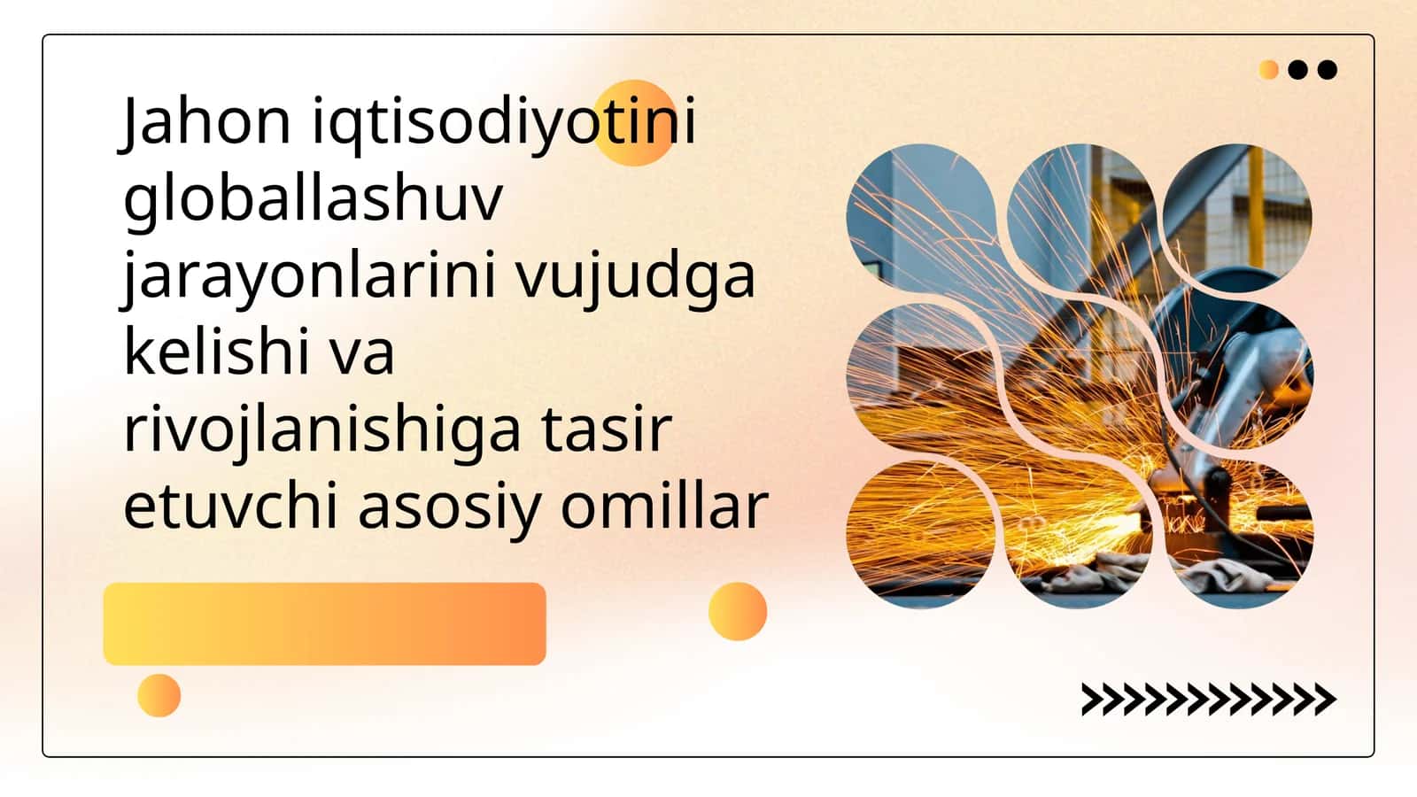 Globallashuv jarayonlarini vujudga kelishi va rivojlanishiga tasir etuvchi asosiy omillar